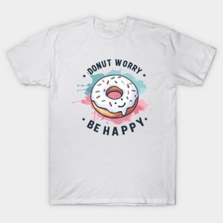 Donut Worry be Happy T-Shirt